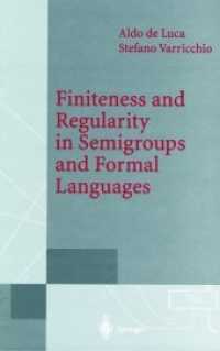 Finiteness and Regularity in Semigroups and Formal Languages (Monographs in Theoretical Computer Science. an Eatcs Series) （Reprint）