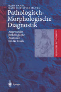 Pathologisch-Morphologische Diagnostik : Angewandte pathologische Anatomie für die Praxis (Klinische Pathologie)