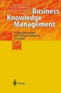 Business Knowledge Management : Praxiserfahrungen Mit Intranetbasierten Losungen （Reprint）