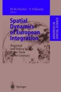 Spatial Dynamics of European Integration : Regional and Policy Issues at the Turn of the Century (Advances in Spatial Science) （Reprint）