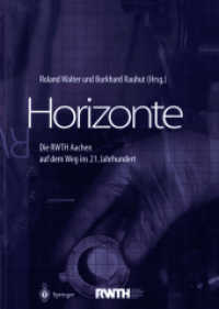 Horizonte : Die RWTH Aachen auf dem Weg ins 21. Jahrhundert （Softcover Reprint of the Original 1st 1999）
