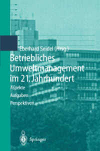 Betriebliches Umweltmanagement im 21. Jahrhundert : Aspekte, Aufgaben, Perspektiven （Softcover Reprint of the Original 1st 1999）