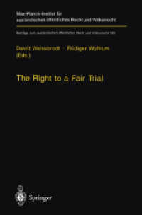 The Right to a Fair Trial (Beiträge zum ausländischen öffentlichen Recht und Völkerrecht)