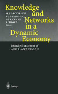 Knowledge and Networks in a Dynamic Economy : Festschrift in Honor of Ake E. Andersson （Reprint）