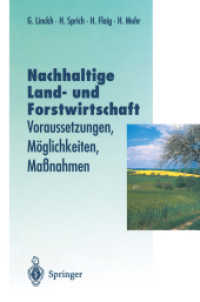 Nachhaltige Land- Und Forstwitschaft : Voraussetzungen, Moglichkeiten, Massnahmen (Veroffentlichungen Der Akademie Fur Technikfolgenabschatzung in Bad （Reprint）