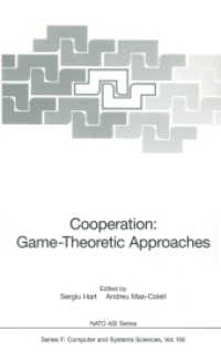Cooperation : Gametheoretic Approaches (NATO Asi Series (Closed) / NATO Asi Subseries F: (Closed)) （Reprint）