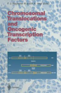 Chromosomal Translocations and Oncogenic Transcription Factors (Current Topics in Microbiology and Immunology) （Reprint）