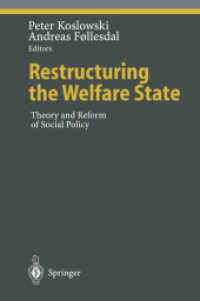 Restructuring the Welfare State : Theory and Reform of Social Policy (Ethical Economy) （Reprint）