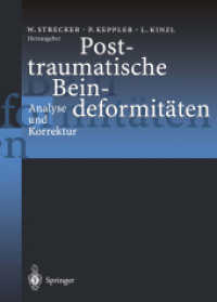 Posttraumatische Beindeformitaten : Analyse Und Korrektur （Reprint）