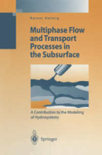 Multiphase Flow and Transport Processes in the Subsurface : A Contribution to the Modeling of Hydrosystems (Environmental Science and Engineering / En （Reprint）