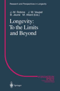Longevity : To the Limits and Beyond (Research and Perspectives in Longevity) （Reprint）