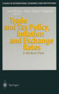 Trade and Tax Policy, Inflation and Exchange Rates : A Modern View (Studies in International Economics and Institutions) （Reprint）
