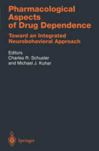 Pharmacological Aspects of Drug Dependence : Toward an Integrated Neurobehavioral Approach (Handbook of Experimental Pharmacology 118) （Softcover reprint of the original 1st ed. 1996. 2011. xxv, 658 S. XXV,）