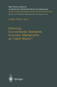 Enforcing Environmental Standards : Economic Mechanisms as Viable Means? (Beitrage Zum Auslandischen Offentlichen Recht Und Volkerrecht) （Reprint）