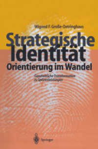 Strategische Identität - Orientierung im Wandel : Ganzheitliche Transformation zu Spitzenleistungen （2014. xiv, 509 S. XIV, 509 S. 235 mm）