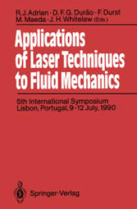 Applications of Laser Techniques to Fluid Mechanics : 5th International Symposium Lisbon, Portugal, 9-12 July, 1990 （Softcover reprint of the original 1st ed. 1991. 2011. viii, 567 S. VII）