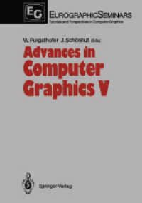 Advances in Computer Graphics V (Focus on Computer Graphics) （2013. viii, 223 S. VIII, 223 p. 53 illus., 12 illus. in color. 244 mm）