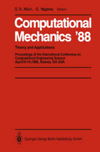 Computational Mechanics '88, 4 Vls. : Volume 1, Volume 2, Volume 3 and Volume 4 Theory and Applications （2014. cxxviii, 1836 S. CXXVIII, 1836 p. 476 illus. In 4 volumes, not a）