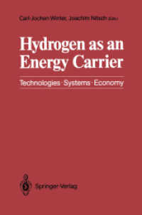 Hydrogen as an Energy Carrier : Technologies, Systems, Economy （Reprint）