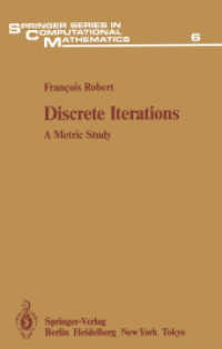 Discrete Iterations : A Metric Study (Springer Series in Computational Mathematics) （Reprint）
