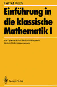 Einführung in die klassische Mathematik I : Vom quadratischen Reziprozitätsgesetz bis zum Uniformisierungssatz （Softcover reprint of the original 1st ed. 1986. 2013. 326 S. 326 S. 1）