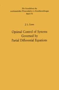 Optimal Control of Systems Governed by Partial Differential Equations (Grundlehren Der Mathematischen Wissenschaften) （Reprint）