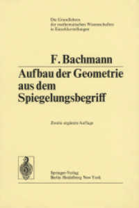 Aufbau der Geometrie aus dem Spiegelungsbegriff (Grundlehren der mathematischen Wissenschaften 96) （2. Aufl. 2012. xvi, 376 S. XVI, 376 S. 229 mm）