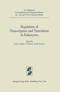 Regulation of Transcription and Translation in Eukaryotes (Colloquium Der Gesellschaft Fur Biologische Chemie in Mosbach Baden) （Reprint）