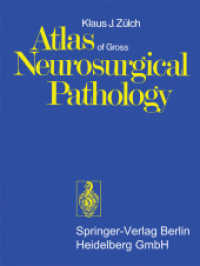 Atlas of Gross Neurosurgical Pathology （Softcover reprint of the original 1st ed. 1975. 2014. vii, 230 S. VII,）