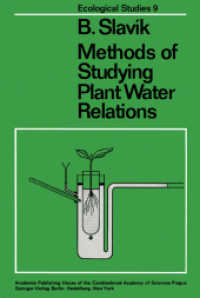 Methods of Studying Plant Water Relations (Ecological Studies 9) （1974. 2011. xviii, 452 S. XVIII, 452 p. 244 mm）