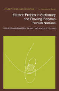 Electric Probes in Stationary and Flowing Plasmas : Theory and Application (Applied Physics and Engineering) （Reprint）