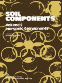 Soil Components : Vol. 2: Inorganic Components （2013. xi, 684 S. XI, 684 p. 148 illus. 254 mm）
