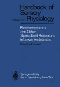 Electroreceptors and Other Specialized Receptors in Lower Vertrebrates (Handbook of Sensory Physiology / Autrum,h.(eds):hdbk Sens.physiology Vol 3) （Reprint）