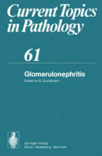 Glomerulonephritis (Current Topics in Pathology .61) （Softcover reprint of the original 1st ed. 1976. 2012. vi, 286 S. VI, 2）
