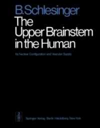 The Upper Brainstem in the Human : Its Nuclear Configuration and Vascular Supply （Reprint）