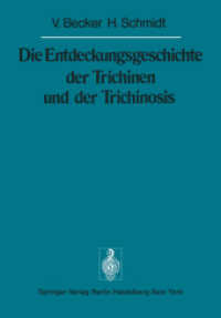 Die Entdeckungsgeschichte Der Trichinen Und Der Trichinosis (Sitzungsberichte der Heidelberger Akademie der Wissenschaften / Sitzungsber.heidelberg 75 （Reprint）