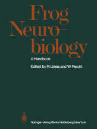 Frog Neurobiology : A Handbook （Softcover reprint of the original 1st ed. 1976. 2012. xvi, 1048 S. XVI）