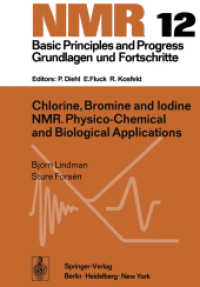 Chlorine, Bromine and Iodine NMR: Physico-Chemical and Biological Applications (NMR Basic Principles and Progress) 〈12〉