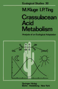 Crassulacean Acid Metabolism : Analysis of an Ecological Adaptation (Ecological Studies) （Reprint）