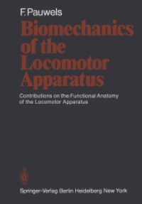 Biomechanics of the Locomotor Apparatus : Contributions on the Functional Anatomy of the Locomotor Apparatus （Reprint）