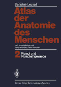 Atlas der Anatomie des Menschen : nach systematischen und topographischen Gesichtspunkten Band 2: Rumpf und Rumpfeingeweide （Softcover reprint of the original 1st ed. 1979. 2011. 350 S. 350 S. 31）