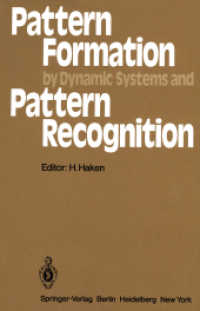 Pattern Formation by Dynamic Systems and Pattern Recognition : Proceedings of the International Symposium on Synergetics at Schloss Elmau, Bavaria, Ap （Reprint）