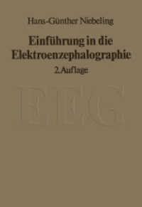 Einführung in die Elektroenzephalographie （2. Aufl. 2011. 562 S. 562 S. 405 Abb., 372 Abb. in Farbe. 297 mm）