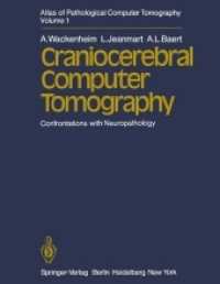Atlas of Pathological Computer Tomography : Craniocerebral Computer Tomography. Confrontations with Neuropathology 〈1〉 （Reprint）