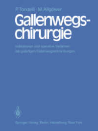 Gallenwegschirurgie : Indikationen Und Operative Verfahren Bei Gutartigen Gallenwegserkrankungen （Reprint）