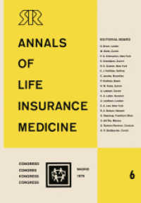 Annals of Life Insurance Medicine 6 : Proceedings of the 13th International Congress of Life Assurance Medicine Madrid 1979 （BLG REP）