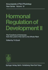 Hormonal Regulation of Development II: The Functions of Hormones from the Level of the Cell to the Whole Plant (Encyclopedia of Plant Physiology) 〈10〉