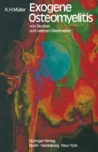 Exogene Osteomyelitis Von Becken Und Unteren Gliedmassen : Besonderheiten Pathogenese Klinik Therapie Ergebnisse （Reprint）