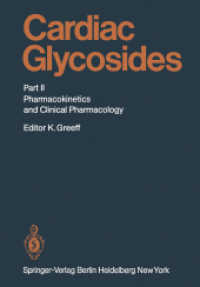 Cardiac Glycosides : Part Ii: Pharmacokinetics and Clinical Pharmacology (Handbook of Experimental Pharmacology / Cardiac Glycosides) （Reprint）