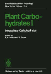 Plant Carbohydrates I : Intracellular Carbohydrates (Encyclopedia of Plant Physiology 13 / A) （Softcover reprint of the original 1st ed. 1982. 2011. xxii, 918 S. XXI）